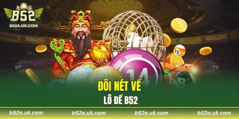 Đôi nét về lô đề B52