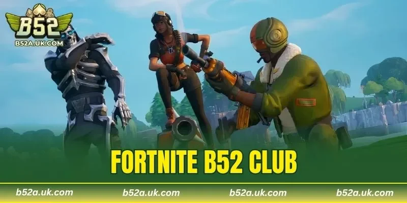 Fortnite B52 CLUB
