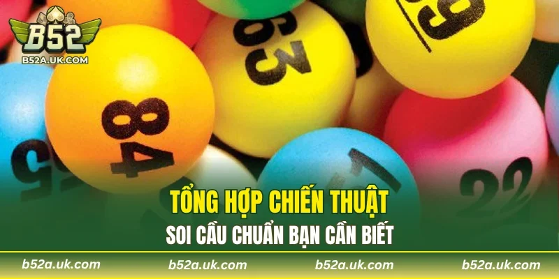 Top 4 chiến thuật soi cầu chuẩn tại B52